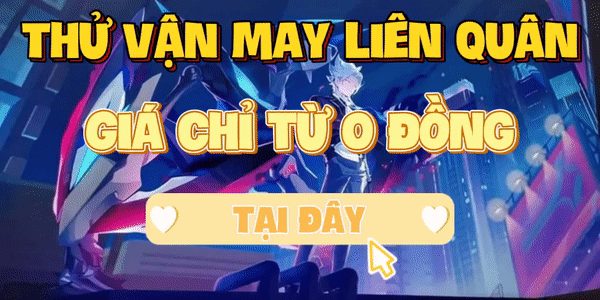 Shop Thử Vận May Túi Mù LQ 0K - Tặng Acc Liên Quân - Tang Nick Lien Quan Free 2025