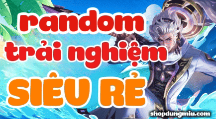 Random Trải Nghiệm Siêu Rẻ