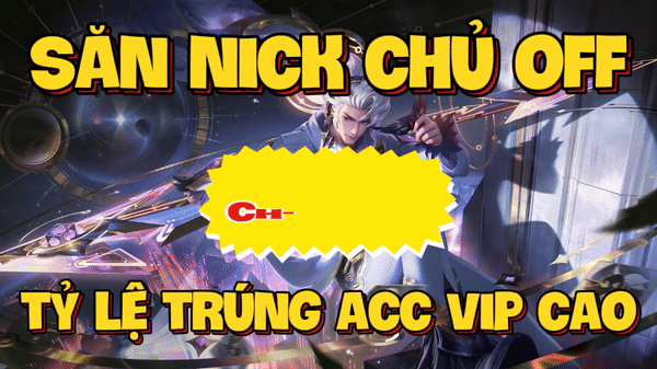Săn Acc Liên Quân Chủ OFF
